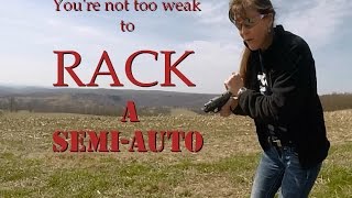 How to rack a Semi-Auto (even if you don't think you can)
