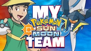 MY TEAM FOR POKÉMON SUN AND POKÉMON MOON! Pokémon Sun and Moon Team Discussion and Theories! by aDrive
