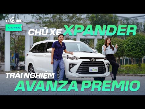 Người dùng Xpander AT: “Có những nhược điểm tôi chỉ nhận ra khi đặt xe mình cạnh Avanza Premio