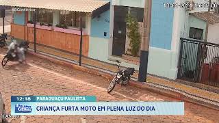 CRIANÇA FURTA MOTO EM PLENA LUZ DO DIA