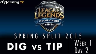 LCS NA Spring 2015 - W1D2 - DIG vs TIP
