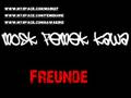 Mosk, Femek, Kawaeinz - Freunde
