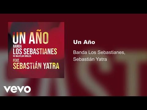 Un año - Banda Los Sebastianes Ft Sebastián Yatra