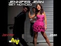 Jennifer Jean - Get Noticed - Prerelease Video