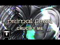 Primal Fear - Crucify Me tekst piosenki