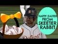 Happy Easter (and Opening Day) from Skeeter Rabbit