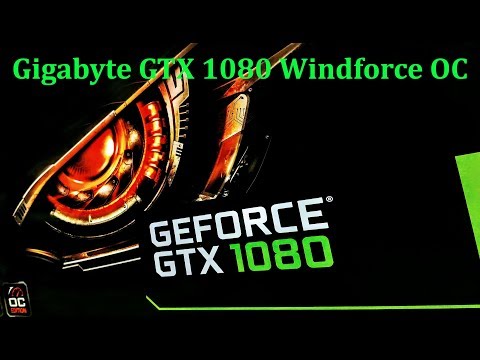 Обзор GigaByte GeForce GTX 1080 WINDFORCE OC 8G [GV-N1080WF3OC-8GD]