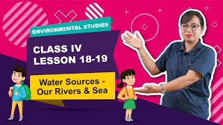 Lesson 18 Water Sources - 19 Our Rivers & Seas