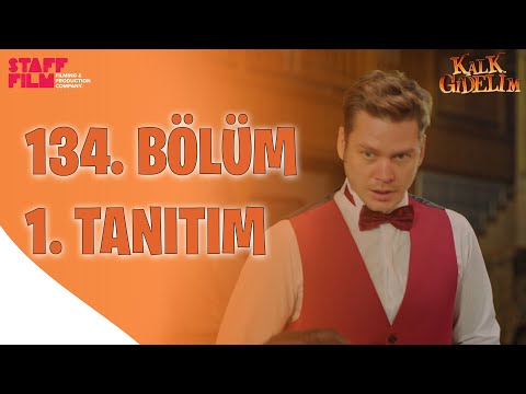 Kalk Gidelim 134. Bölüm Fragmanı                                                                                                                                                                                                                          