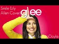 Glee Cast - Smile [Lily Allen Version] (HD) [FULL SONG]