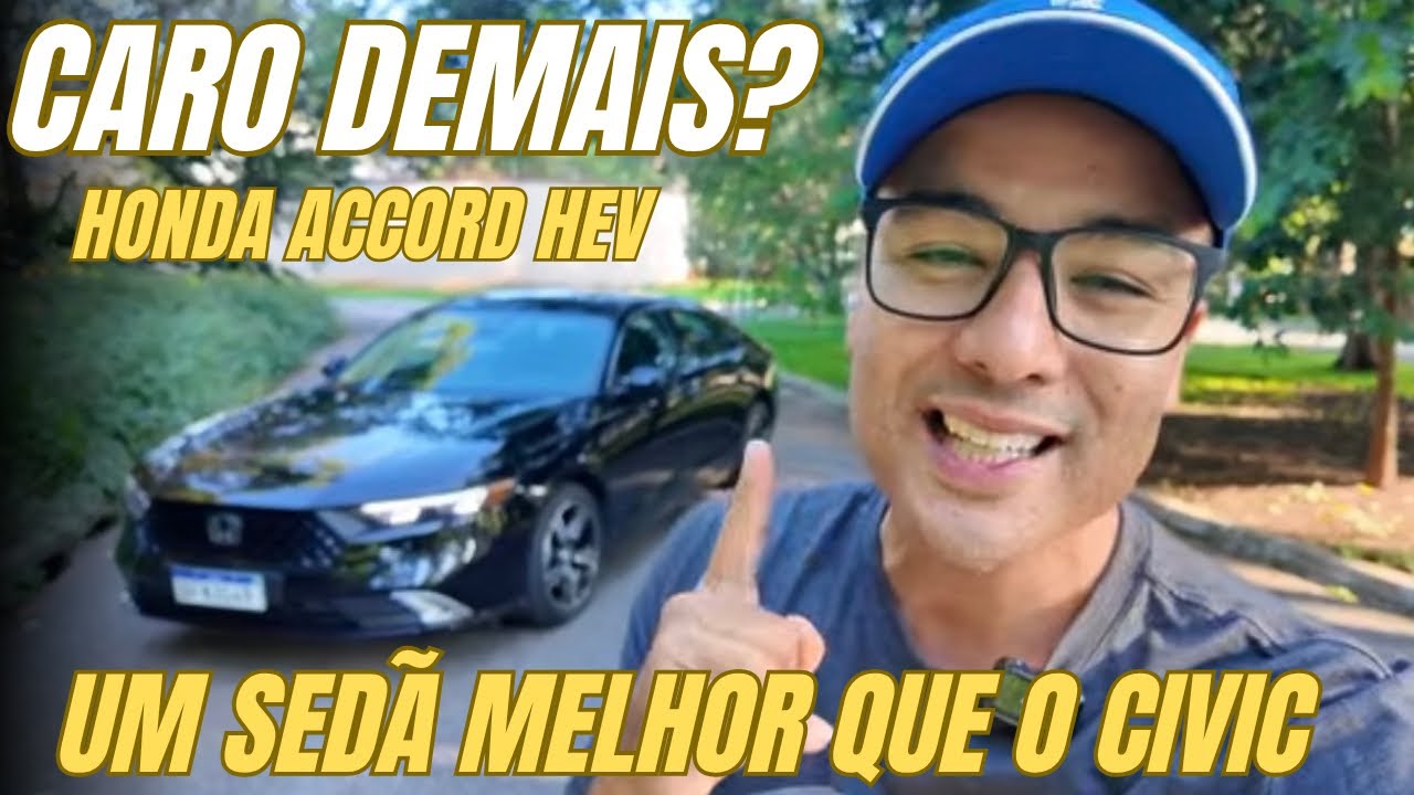 HONDA ACCORD HÍBRIDO é MELHOR QUE O CIVIC MAS CUSTA CARO DEMAIS! Você teria um?