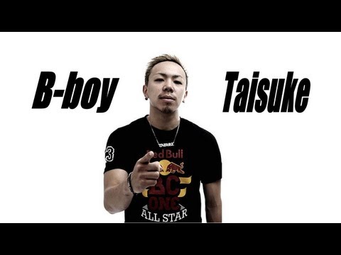 taisuke - Edited by B-boy Koji-rocK B-boy Taisuke (Japan/Mighty Zulu Kingz,The Floorriorz,All Area,Red Bull BC ONE All Stars)