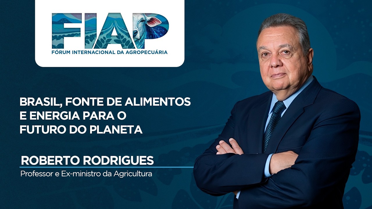 Brasil, fonte de alimentos e energia para o futuro do planeta - Roberto Rodrigues | Fiap 2026