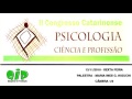 II Congresso Catarinense Psicologia, Ciência e Profissão - Palestra Maria Inês - 13 11 15 