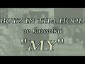 BOYZ IN THA HOOD w kawa?ku \"My\" KWIDZYN BOYZ IN THA HOOD w kawa?ku \"My\" KWIDZYN