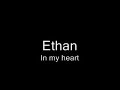 Ethan - In my Heart