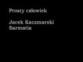Jacek Kaczmarski- Prosty cz?owiek Jacek Kaczmarski- Prosty cz?owiek