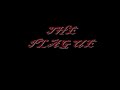 THE PLAGUE: Watch if You Dare!