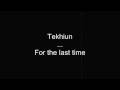 Tekhiun - For the last time