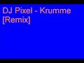 DJ Pixel - Krumme [Remix]