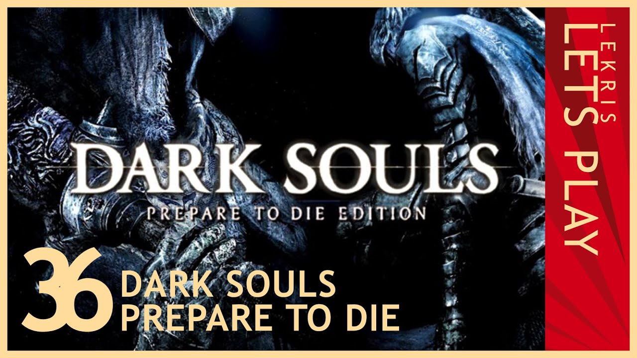 Let's Die - Dark Souls #36 - Bug using or not - Die langweiligste Folge