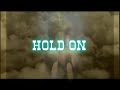 Hold on