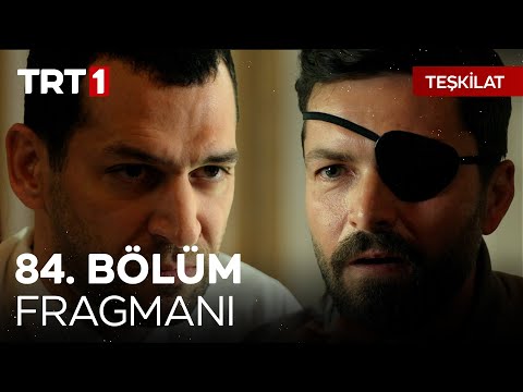Teşkilat 84. Bölüm Fragmanı                                                                                                                                                                                                                               