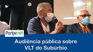 Audiência pública sobre VLT do Subúrbio