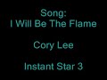 I Will Be The Flame - Cory Lee (Full Song)