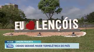 Lençóis Paulista: Cidade sediará maior termelétrica do país