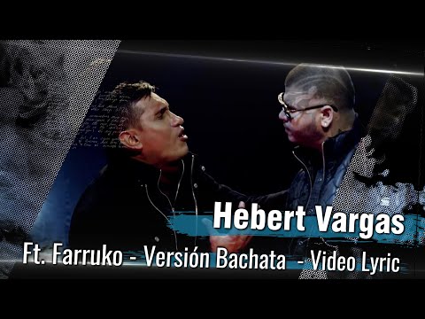 No la busques más (Versión Bachata) - Hebert Vargas Ft Farruko