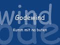 Godewind - Kumm mit na buten