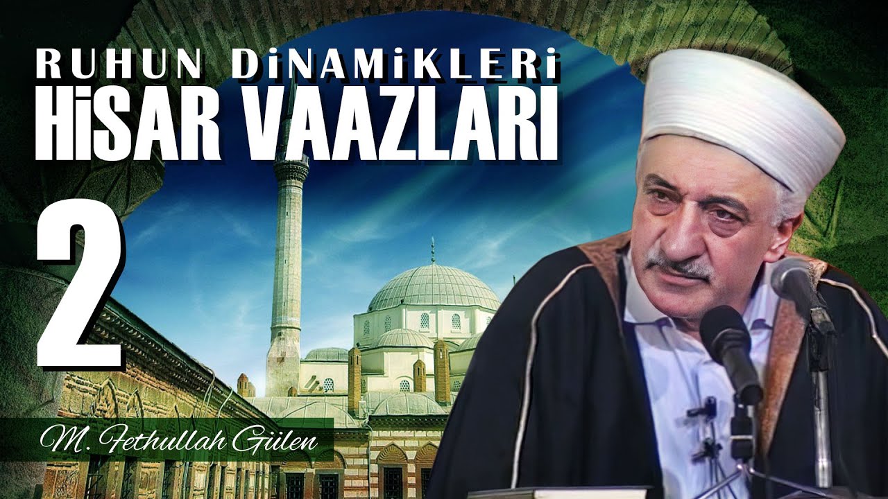 İzmir Hisar Vaazları - 2 - Ruhun Dinamikleri (22/04/1990)