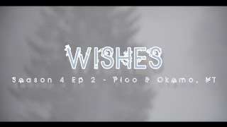 Alba Adventures -  Season 4 Ep 2 - Wishes - Pico & Okemo, VT