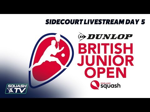 Squash: Dunlop British Junior Open 2019 - Sidecourt Livestream - Day 5