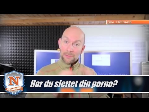 Har du slettet din porno fornylig?