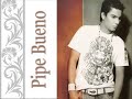 PIPE BUENO COMO DIABLOS.wmv PIPE BUENO COMO DIABLOS.wmv