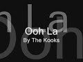 The Kooks - Ooh La