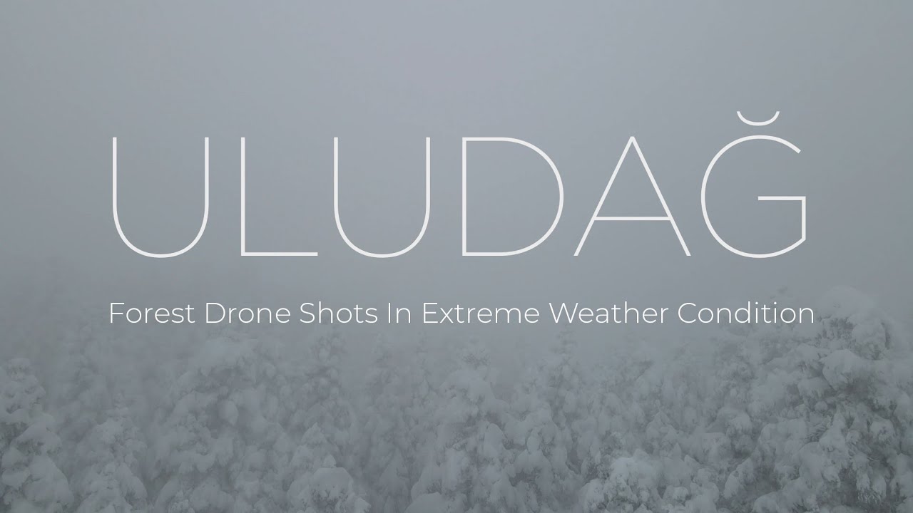 Uludag Drone Shots In Extreme Weather Condition - 4k