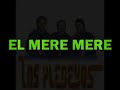EL MERE MERE - LOS PLEBEYOS