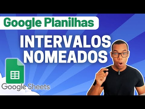 GOOGLE PLANILHAS [Google Sheets] 42 - INTERVALOS NOMEADOS