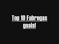 Fabregas top 10 goals 2008/07