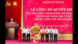 Công bố Quyết định thành lập Đảng bộ cơ sở Trung tâm Y tế thành phố