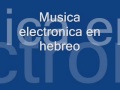 MUSICA ELECTRONICA en Hebreo