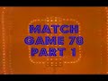 Match Game 78: Part 1.