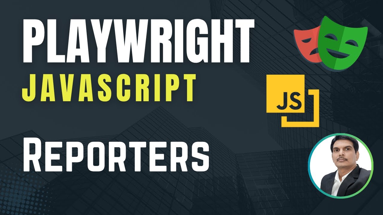 Playwright with Javascript | Reporters | List, Dot, Json, JUnit & HTML Reporters | Part 36