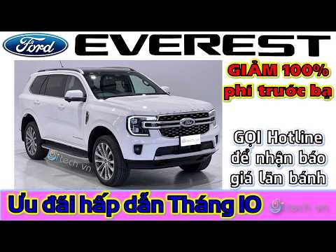 GIÁ XE FORD EVEREST 2024 Tháng 10 ưu đãi 100% phí trước bạ | Hỗ trợ tiền mặt háp dẫn | i-tech vn