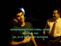 ACAMP 2008 DO CORAL JOVEM CENTRAL RIO - O REENCONTRO COM O PASTOR GEOVANE
