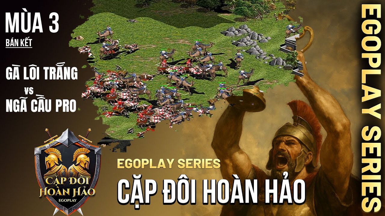 Bán Kết AoE Cặp Đôi Hoàn Hảo mùa 3 | Gà Lôi Trắng vs Ngã Cầu PRO