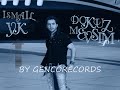 kalkanca batitrakya iskece dedeagac komotini ISMAIL YK 9 MEVSIM DAMAR 2010 SARKISI BY GENCORECORDS